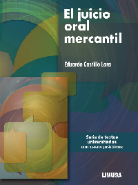 EL JUICIO ORAL MERCANTIL – Limusa Digital