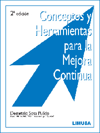 CONCEPTOS Y HERRAMIENTAS PARA LA MEJORA CONTINUA, 2A ED.