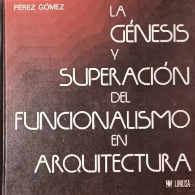 GENESIS Y SUPERACION DEL FUNCIONAL ARQUITECTURA